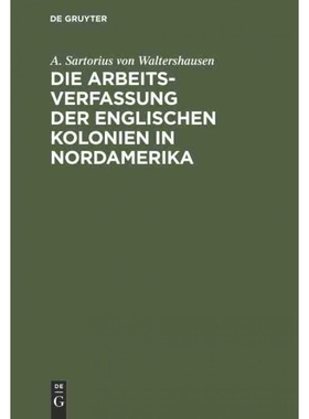 按需印刷DEG Die Arbeits Verfassung der englischen Kolonien in Nordamerika[9783111116921]
