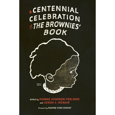 按需印刷Centennial Celebration of the Brownies  Book[9781496841230]