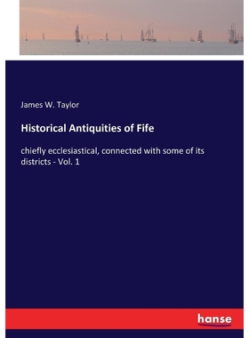 按需印刷Historical Antiquities of Fife[9783337423803]