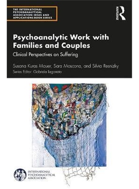 按需印刷不退不换图书Psychoanalytic Work with Families and Couples:Clinical Perspectives on Suffering[9780367313197]