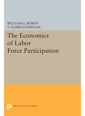 按需印刷不退不换The Economics of Labor Force Participation[9780691621760]