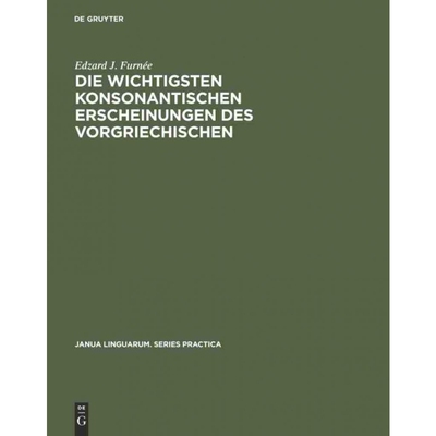 按需印刷不退不换DEG Die wichtigsten konsonantischen Erscheinungen des Vorgriechischen[9789027919977]