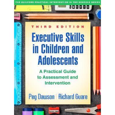 预订不退不换Executive Skills in Children and Adolescents:A Practical Guide to Assessment and Intervention