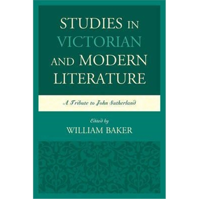 按需印刷Studies in Victorian and Modern Literature:A Tribute to John Sutherland[9781611476927]