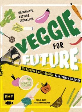 预订【德语】 Veggie for Future - 150 Rezepte & gute Gründe, kein Fleisch zu essen:Nach