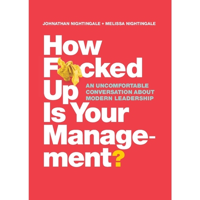 按需印刷不退不换How F*cked Up Is Your Management?[9780995964303]