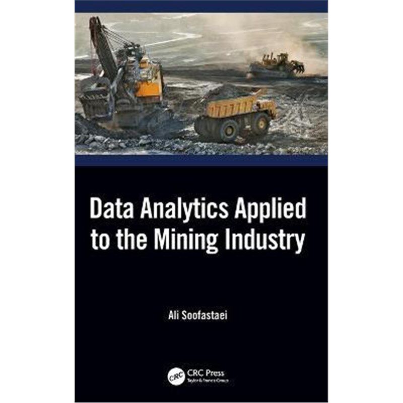 按需印刷不退不换Data Analytics Applied to the Mining Industry[9781138360006]