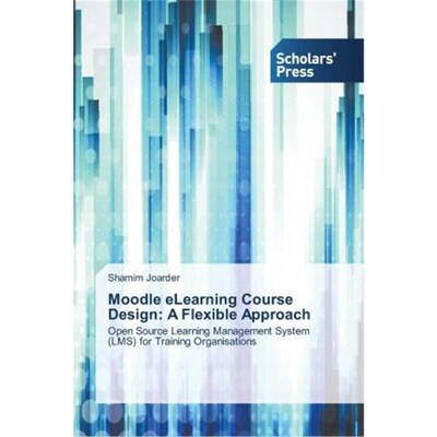 按需印刷不退不换Moodle eLearning Course Design[9783639706031]