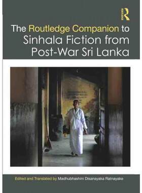 按需印刷不退不换TF The Routledge Companion to Sinhala Fiction from Post War Sri Lanka[9780367554682]