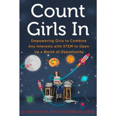 预订Count Girls In:Empowering Girls to Combine Any Interests with STEM to Open Up a World of Opportunity