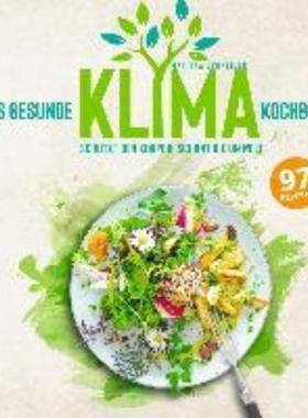 预订【德语】 Das gesunde Klima-Kochbuch:Schützt den Körper, schont die Umwelt. 97 Reze