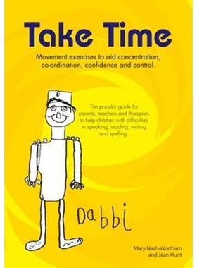 预订Take Time: Movement Exercises for Parents, Teachers and Therapists of Children with Difficulties in Speaking, Readin