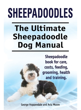 预订Sheepadoodles. Ultimate Sheepadoodle Dog Manual. Sheepadoodle book for care, costs, feeding, groomin