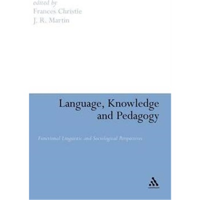 按需印刷不退不换Language, Knowledge and Pedagogy:Functional Linguistic and Sociological Perspectives[9780826489173]