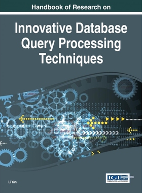 按需印刷Handbook of Research on Innovative Database Query Processing Techniques[9781466687677]