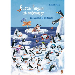 Eine Gustav 9783328300786 Weltreise wimmelige unterwegs ist Pinguin 德语 预订