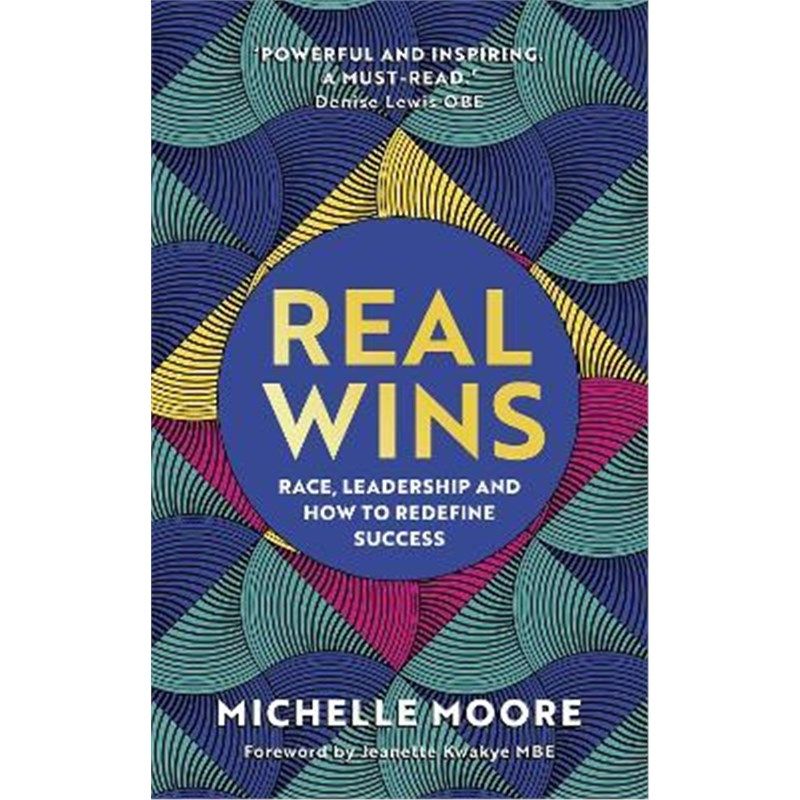 预订Real Wins:Race, Leadership and How to Redefine Success