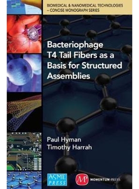 按需印刷Bacteriophage Tail Fibers as a Basis for Structured Assemblies[9781606506851]