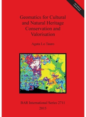 按需印刷Geomatics for Cultural and Natural Heritage Conservation and Valorisation[9781407313627]