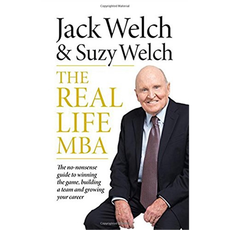 英文原版 杰克·韦尔奇(Jack Welch)商业的本质THE REAL-LIFE MBA: The no-nonsense guide to winning the game