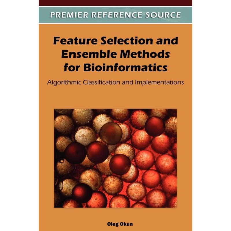 按需印刷Feature Selection and Ensemble Methods for Bioinformatics[9781609605575]