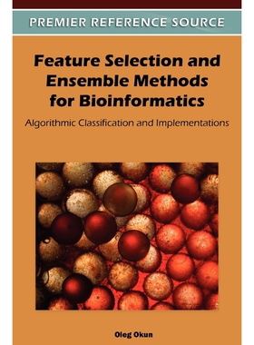 按需印刷不退不换Feature Selection and Ensemble Methods for Bioinformatics[9781609605575]