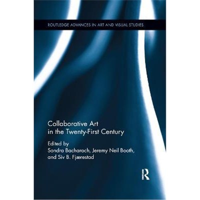 按需印刷Collaborative Art in the Twenty-First Century[9780367873929]