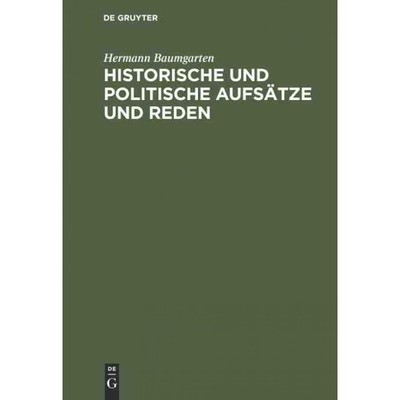 按需印刷DEG Historische und politische Aufs?tze und Reden[9783111217581]