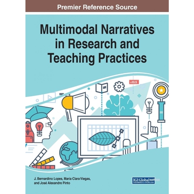 按需印刷不退不换Multimodal Narratives in Research and Teaching Practices[9781522585701]