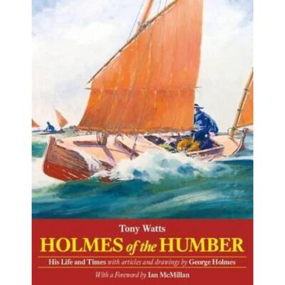 预订Holmes of the Humber: His Life and Times