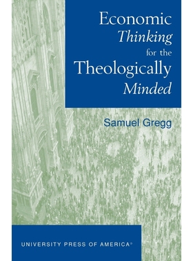 按需印刷Economic Thinking for the Theologically Minded[9780761820970]