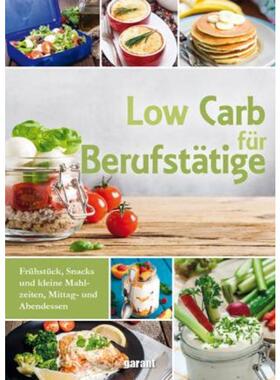 预订不退不换德语 Low Carb für Berufstätige:Frühstück, Snacks und kleine Mahlzeiten, Mittag