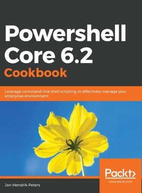 按需印刷Powershell Core 6.2 Cookbook[9781789803303]