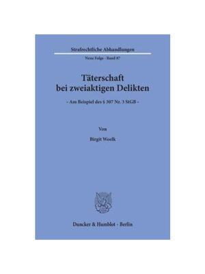 预订不退不换德语T?terschaft bei zweiaktigen Delikten.:Am Beispiel des 307 Nr. 3 StGB.