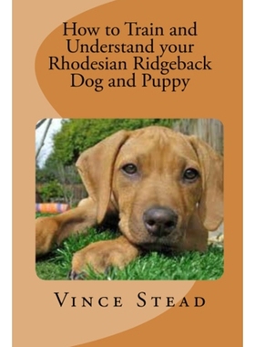 按需印刷How to Train and Understand your Rhodesian Ridgeback Dog and Puppy[9781329182998]