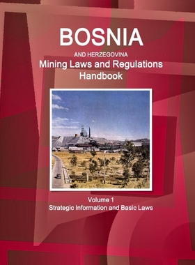 按需印刷 Bosnia and Herzegovina Mining Laws and Regulations