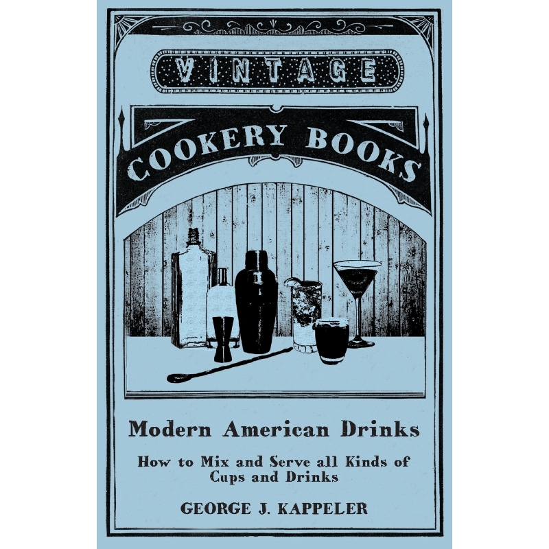 按需印刷Modern American Drinks - How to Mix and Serve all Kinds of Cups and Drinks[9781473328273]