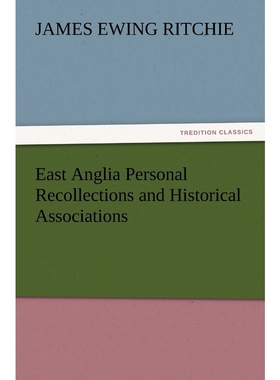 按需印刷East Anglia Personal Recollections and Historical Associations[9783847220206]