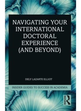 预订Navigating Your International Doctoral Experience (and Beyond)[9781032220505]