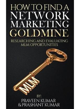 按需印刷How to Find a Network Marketing Goldmine:Researching and Evaluating MLM Opportunities[9780473472566]