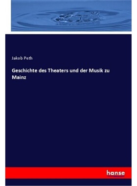 预订【德语】Geschichte des Theaters und der Musik zu Mainz[9783337757229]