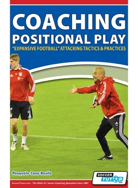 预订Coaching Positional Play -   Expansive Football   Attacking Tactics & Practices