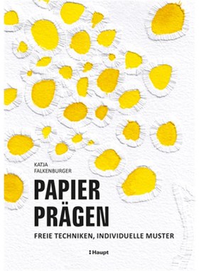预订【德语】Papier prägen:Freie Techniken, individuelle Muster