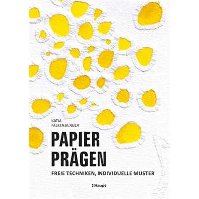 预订不退不换德语Papier prägen:Freie Techniken, individuelle Muster