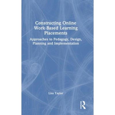 按需印刷TF Constructing Online Work Based Learning Placements[9781032325057]
