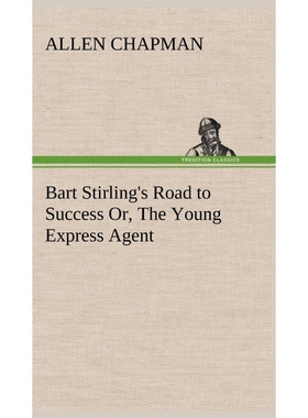 按需印刷不退不换Bart Stirling's Road to Success Or, The Young Express Agent[9783849196981]