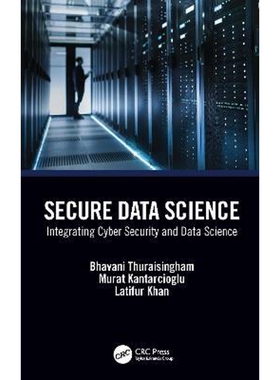 按需印刷不退不换Secure Data Science:Integrating Cyber Security and Data Science[9780367534103]
