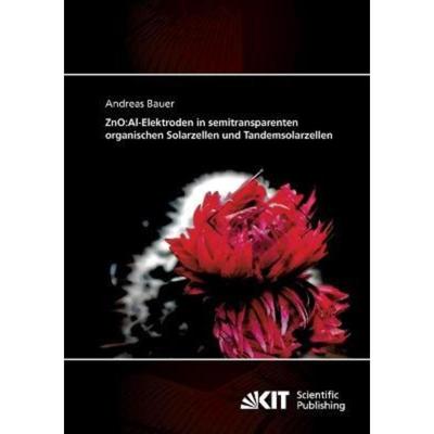预订【德语】 ZnO:Al-Elektroden in semitransparenten organischen Solarzellen und Tandemsolarzelle