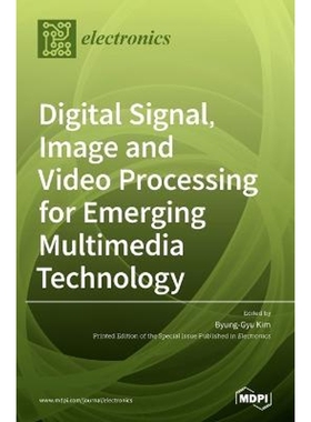 按需印刷Digital Signal, Image and Video Processing for Emerging Multimedia Technology[9783039438570]