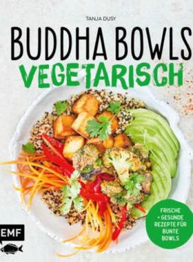 预订【德语】 Buddha Bowls - Vegetarisch:Frische und gesunde Rezepte für bunte Bowls